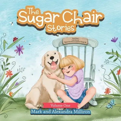 Príbehy z cukrovej stoličky: Prvý zväzok - The Sugar Chair Stories: Volume One