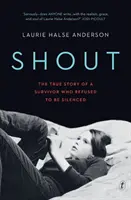 Krik - Pravdivý príbeh preživšieho, ktorý odmietol byť umlčaný - Shout - The True Story of a Survivor Who Refused to be Silenced