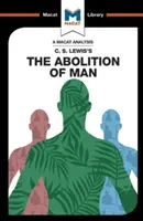 Analýza knihy C. S. Lewisa Zrušenie človeka - An Analysis of C.S. Lewis's the Abolition of Man