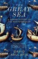 Veľké more - ľudské dejiny Stredomoria - Great Sea - A Human History of the Mediterranean