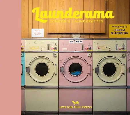 Launderama: Londýnske práčovne - Launderama: London's Launderettes