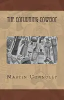 Čarovný kovboj - The Conjuring Cowboy