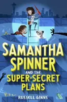 Samantha Spinnerová a supertajné plány - Samantha Spinner and the Super-Secret Plans