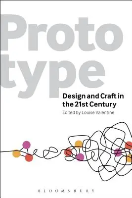 Prototyp: Dizajn a remeslo v 21. storočí - Prototype: Design and Craft in the 21st Century
