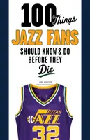 100 vecí, ktoré by mali fanúšikovia jazzu vedieť a urobiť pred smrťou - 100 Things Jazz Fans Should Know & Do Before They Die