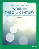 Práca v 21. storočí - Úvod do priemyselnej a organizačnej psychológie - Work in the 21st Century - An Introduction to Industrial and Organizational Psychology