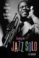 Tvorba jazzového sóla: Louis Armstrong a barbershopová harmónia - Creating the Jazz Solo: Louis Armstrong and Barbershop Harmony