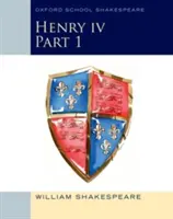 Henrich IV. 1. časť Oxfordský školský Shakespeare - Henry IV Part 1: Oxford School Shakespeare