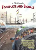 Pätky a návestidlá - Vývoj vzťahu medzi konštrukciou a prevádzkou pätiek a železničnou bezpečnosťou a signalizáciou - Footplate and Signals - The Evolution of the Relationship Between Footplate Design and Operation and Railway Safety and Signalling