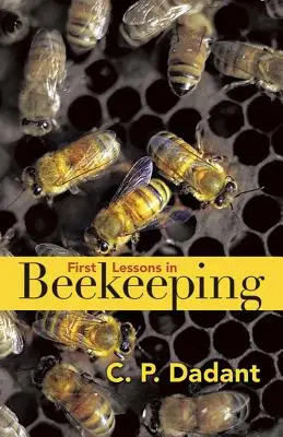 Prvé lekcie včelárstva - First Lessons in Beekeeping