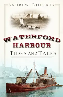 Prístav Waterford: Prílivy a odlivy - Waterford Harbour: Tides and Tales