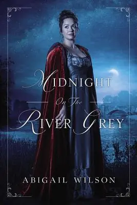 Polnoc na rieke Grey - Midnight on the River Grey