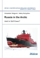 Rusko v Arktíde - tvrdá alebo mäkká moc? - Russia in the Arctic - Hard or Soft Power?