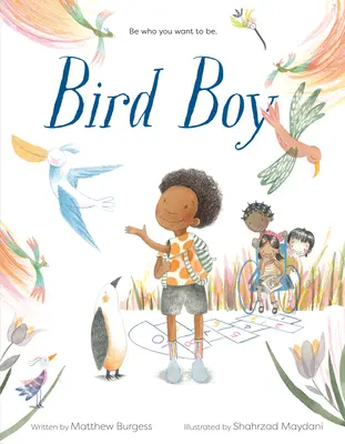 Vtáčí chlapec (inkluzívna kniha pre deti) - Bird Boy (an Inclusive Children's Book)