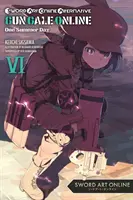 Sword Art Online Alternative Gun Gale Online, Vol. 6 (Light Novel): Alternatívny Gun Gale Online, Vol. 6 (Light Novel): Jeden letný deň - Sword Art Online Alternative Gun Gale Online, Vol. 6 (Light Novel): One Summer Day