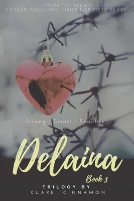 Delaina, kniha 3: Zo série Pätnásťtisíc krát za päťdesiat rokov - Delaina, Book 3: From the Series Fifteen Thousand Times for Fifty Years