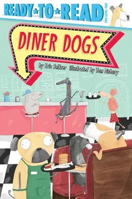 Diner Dogs: Písačky pre psov: Hotová čítanka pre 1. stupeň - Diner Dogs: Ready-To-Read Pre-Level 1