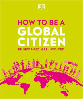 Ako sa stať globálnym občanom: Buďte informovaní. Zapojte sa. - How to Be a Global Citizen: Be Informed. Get Involved.