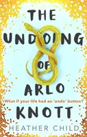 Zničenie Arla Knotta - Undoing of Arlo Knott