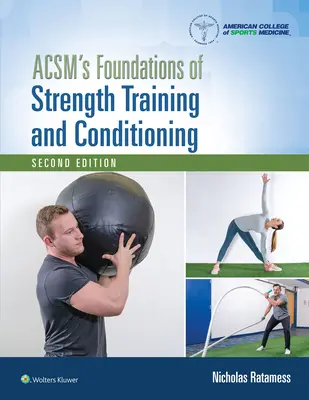 Základy silového tréningu a kondičnej prípravy Acsm - Acsm's Foundations of Strength Training and Conditioning