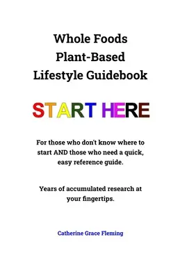 Sprievodca životným štýlom založeným na rastlinných potravinách (Whole Foods Plant-Based Lifestyle Guidebook) - Whole Foods Plant-Based Lifestyle Guidebook