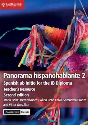 Panorama Hispanohablante 2 Teacher's Resource with Cambridge Elevate: Španielčina AB Initio pre Ib Diploma - Panorama Hispanohablante 2 Teacher's Resource with Cambridge Elevate: Spanish AB Initio for the Ib Diploma