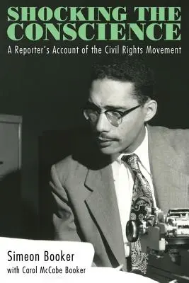 Šokovanie svedomia: Reportáž o hnutí za občianske práva - Shocking the Conscience: A Reporter's Account of the Civil Rights Movement