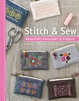Stitch & Sew: Krásne vyšívajte 31 projektov - Stitch & Sew: Beautifully Embroider 31 Projects