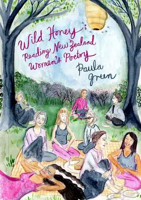 Divoký med: Čítanie novozélandskej ženskej poézie - Wild Honey: Reading New Zealand Women's Poetry
