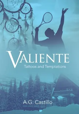 Vnímajte svoje vnemy: Vente: Tetovanie a pokušenia - Valiente: Tattoos and Temptations