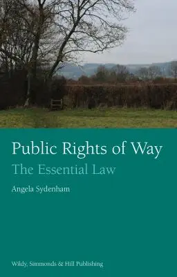 Verejné práva ciest: Základný zákon - Public Rights of Way: The Essential Law