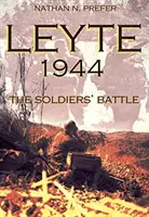 Leyte, 1944: Bitka vojakov - Leyte, 1944: The Soldiers' Battle