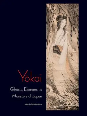 Yokai: Duchovia, démoni a príšery Japonska - Yokai: Ghosts, Demons & Monsters of Japan
