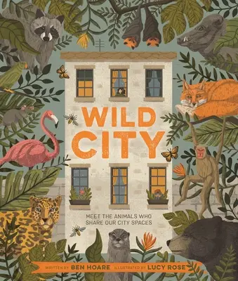 Divoké mesto: Zoznámte sa so zvieratami, ktoré zdieľajú naše mestské priestory - Wild City: Meet the Animals Who Share Our City Spaces