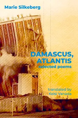 Damask, Atlantída: Vybrané básne - Damascus, Atlantis: Selected Poems