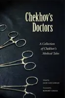 Čechovovi lekári: Čechovove lekárske poviedky: Zbierka Čechovových lekárskych poviedok - Chekhov's Doctors: A Collection of Chekhov's Medical Tales