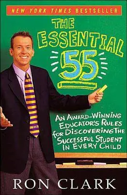 Základné 55: Pravidlá oceňovaného pedagóga na objavenie úspešného žiaka v každom dieťati, revidované a aktualizované - The Essential 55: An Award-Winning Educator's Rules for Discovering the Successful Student in Every Child, Revised and Updated