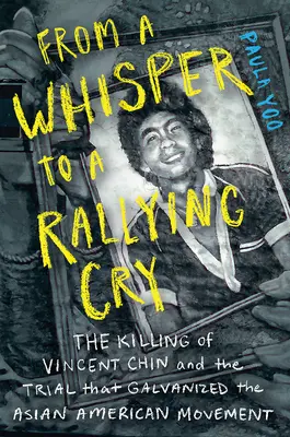 Od šepotu k pokriku: Vražda Vincenta China a súdny proces, ktorý aktivizoval ázijské americké hnutie - From a Whisper to a Rallying Cry: The Killing of Vincent Chin and the Trial That Galvanized the Asian American Movement