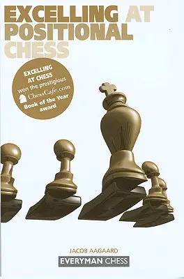 Vynikajúci pozičný šach - Excelling at Positional Chess