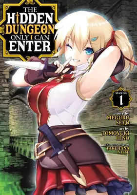 Skrytá kobka, do ktorej môžem vstúpiť len ja (Manga) Vol. 1 - The Hidden Dungeon Only I Can Enter (Manga) Vol. 1