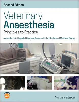 Veterinary Anaesthesia: Princípy pre prax - Veterinary Anaesthesia: Principles to Practice