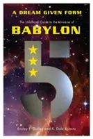 Sen v danej podobe - neoficiálny sprievodca vesmírom Babylonu 5 - Dream Given Form - The Unofficial Guide to the Universe of Babylon 5