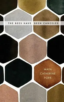 Včely boli zrušené: Básne - The Bees Have Been Canceled: Poems