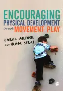 Podpora telesného rozvoja prostredníctvom pohybovej hry - Encouraging Physical Development Through Movement-Play