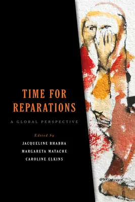 Čas na odškodnenie: Globálna perspektíva - Time for Reparations: A Global Perspective