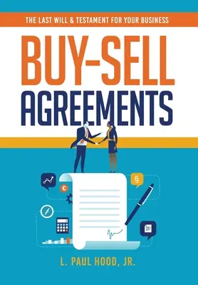 Zmluvy o kúpe a predaji: Posledná vôľa a testament pre vaše podnikanie - Buy-Sell Agreements: The Last Will & Testament for Your Business
