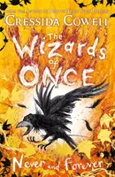 Čarodejníci z Once: Nikdy a navždy - kniha 4 - Wizards of Once: Never and Forever - Book 4