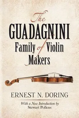 Rodina výrobcov huslí Guadagnini - The Guadagnini Family of Violin Makers