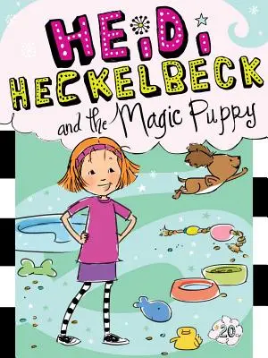 Heidi Heckelbecková a čarovné šteniatko, 20 - Heidi Heckelbeck and the Magic Puppy, 20