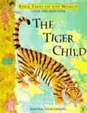 Tigrie dieťa - ľudová rozprávka z Indie - Tiger Child - A Folk Tale from India